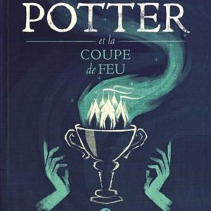 HARRY POTTER ET LA COUPE DE FEU - Tome 4