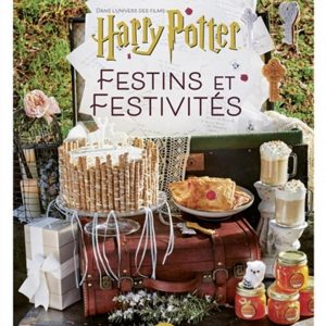 HARRY POTTER : Festins et Festivités