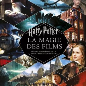 HARRY POTTER - La Magie des Films (Nouvelle Edition)