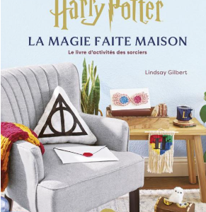 HARRY POTTER - La magie faite maison
