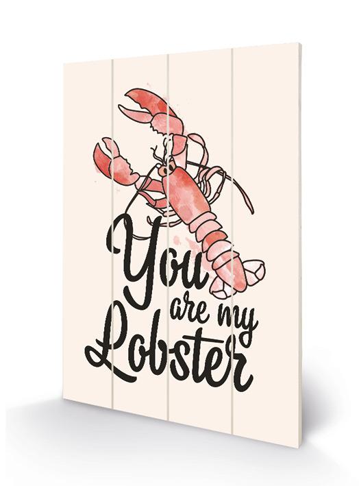 FRIENDS - You are my Lobster - Impression sur bois 40x59cm