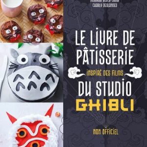 GHIBLI - Le livre de pâtisserie inspiré des films