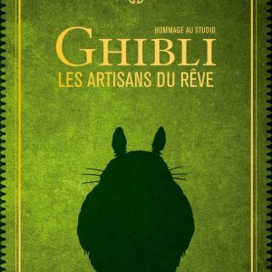 Hommage au Studio Ghibli - Les artisans du Rêve - Nouvelle édition