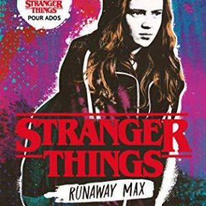 STRANGER THINGS  - Runaway Max - Roman officiel