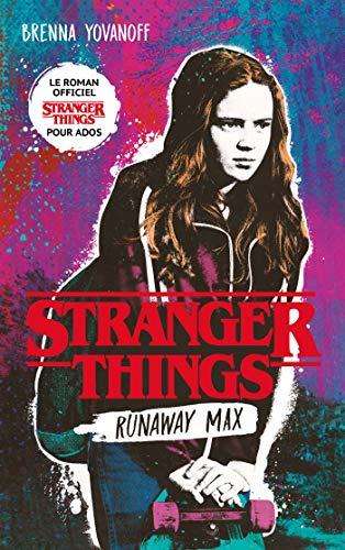 STRANGER THINGS  - Runaway Max - Roman officiel