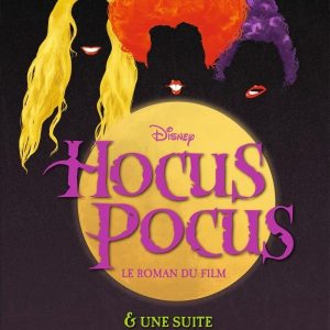 HOCUS POCUS - Le roman du film et suite inédite